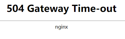 Nginx504 Gateway Time-out⣡